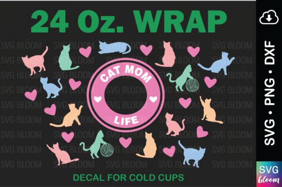 Cat Mom 24oz Tumbler SVG: Graphics & Print Templates