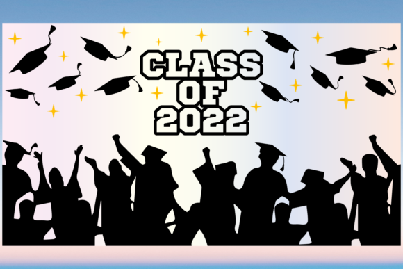 Class of 2022 Senior Cup SVG: Graphics & Print Templates