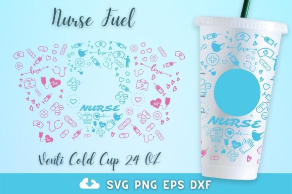Nurse Fuel 24oz Venti Cold Cup SVG: Graphics for Crafts & Branding