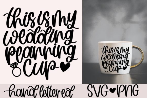 This Is My Wedding Planning Cup SVG: Graphics & Crafts